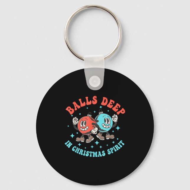 Deep In Christmas Srit Funny Christmas Saying  Key Ring (Front)