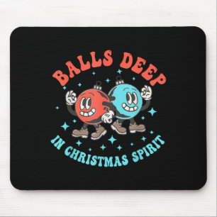 Deep In Christmas Srit Funny Christmas Saying Mouse Pad