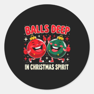 Deep In Christmas Srit Funny Ornament  Classic Round Sticker