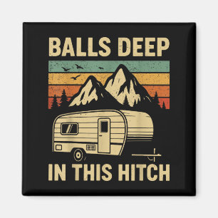 Deep in This Hitch Camping RV Trailer Retro Magnet