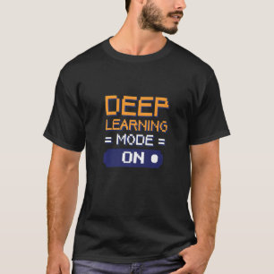 Deep Learning Mode On Software Data Engineers   T-Shirt