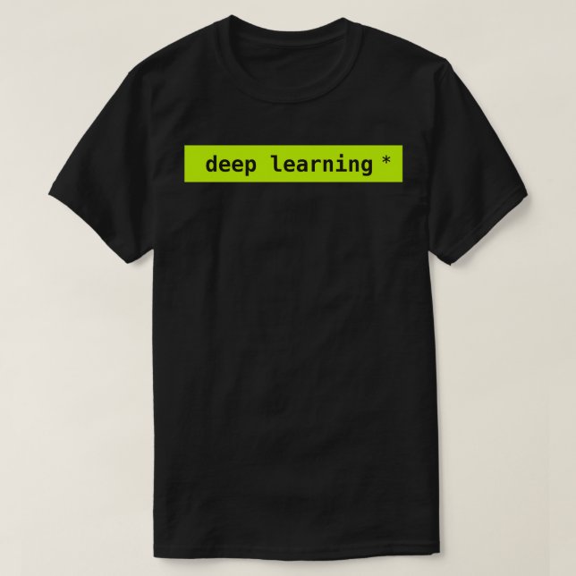 deep learning neon T-Shirt (Design Front)