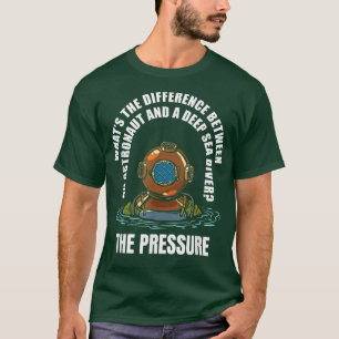 Deep Sea Water Astronaut Joke - Under Water Scuba  T-Shirt