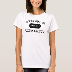 DEEP STATE UNIVERSITY EST. 2017 T-Shirt