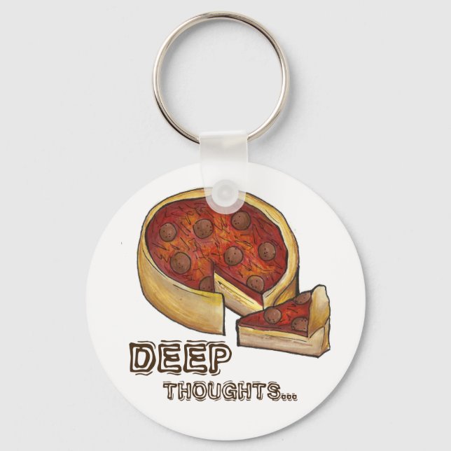 Deep Thought Pepperoni Deep Dish Pizza Keychain (Front)