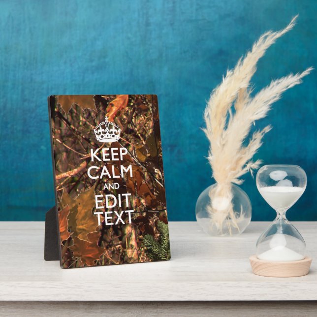 Deep Woods Camouflage Keep Calm Have Your Text Plaque (Side)