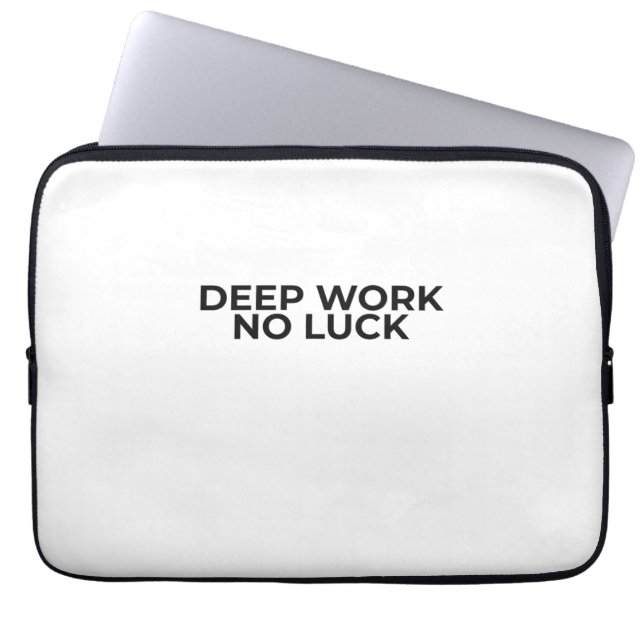 Deep Work No Luck Minimalist Typographic  Laptop Sleeve (Front)