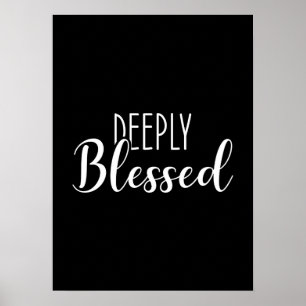 Deeply Bessed, Faith Success Motivational Poster