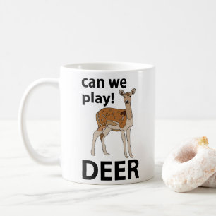 Deer Can We Play Cute Deer Coffee Mug