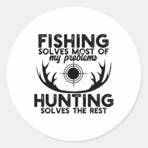 Deer Hunt Funny Fishing And Hunting Classic Round Sticker