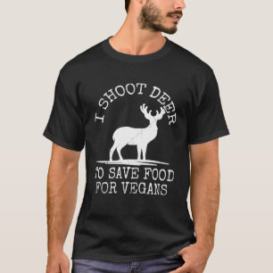 Deer Hunter Doe Hunt Venison Eater Anti-Vegan Non- T-Shirt
