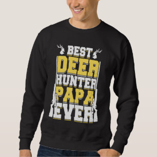 Deer Hunter Hunting Season Father Huntsman Dad Sweatshirt