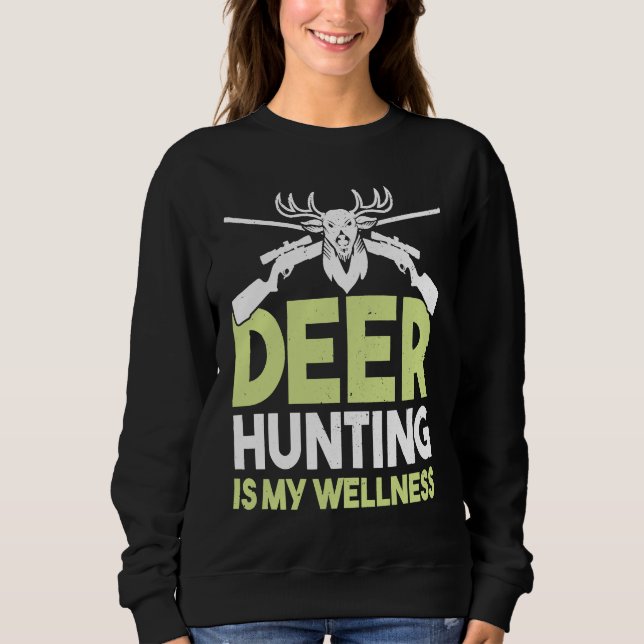 Deer Hunter Hunting Season Huntsman  1 Sweatshirt (Front)