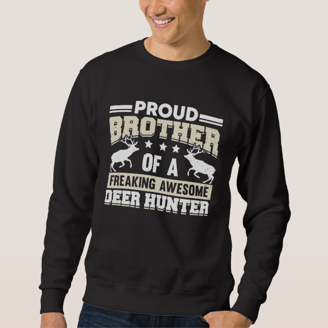 Deer Hunter Hunting Season Huntsman Brother Sweatshirt (Front)