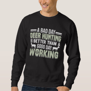 Deer Hunter Hunting Season Huntsman Sweatshirt