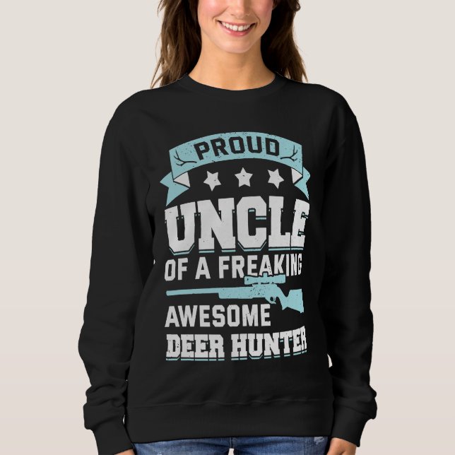 Deer Hunter Hunting Season Huntsman Uncle Sweatshirt (Front)