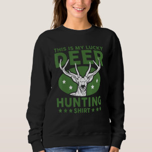 Deer Hunters Deer Hunting Sweatshirt