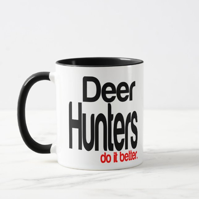 Deer Hunters Do It Better Mug (Left)