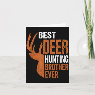 Deer hunting brother ever funny hunter card
