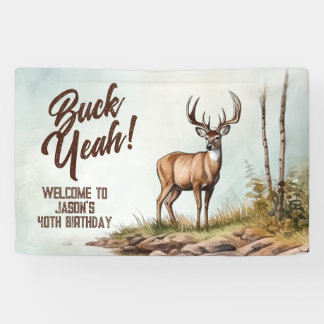 Deer Hunting Buck Yeah 40th Birthday Welcome Sign
