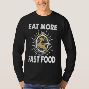 Deer Hunting  Eat More Fast Food    For Hunters  2 T-Shirt