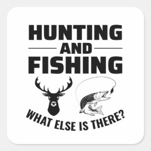Deer Hunting Fishing Hunter Outdoor Funny Saying Square Sticker