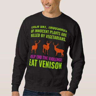Deer Hunting Hunter Camping Shooting Vegetarian An Sweatshirt