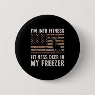 Deer Hunting I'm Into Fitness Fit'ness Deer In My 6 Cm Round Badge