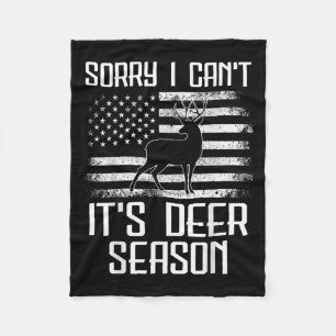 Deer Hunting Men Sorry Its Deer Season Funny Hunte Fleece Blanket