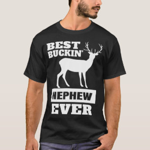 Deer Hunting Nephew-Best Buckin Nephew Ever T-Shirt