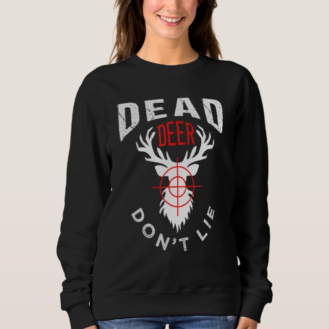 Deer Hunting S For Hunters In Hunting Season Sweatshirt (Front)