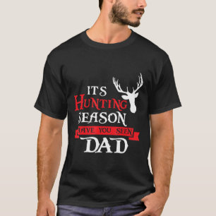 Deer Hunting Season  For Dad T-Shirt
