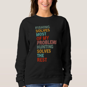 Deer Hunting Season Sarcastic Cool Humour Deer Hun Sweatshirt