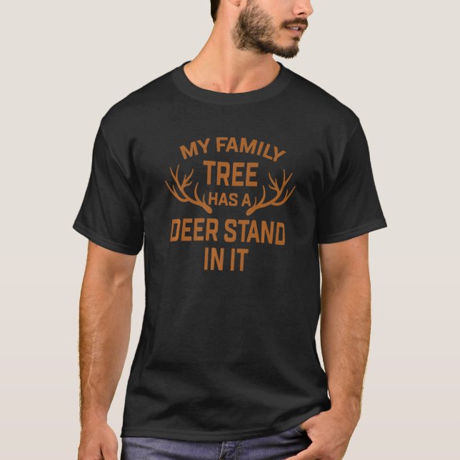 Deer Hunting Shirt My Family Tree Has A Deer Stand (Front)