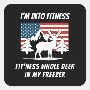 Deer In My Freezer - Deer Hunter Deer Hunting Square Sticker