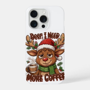 Deer Need More Coffee Christmas iPhone 15 Pro Case