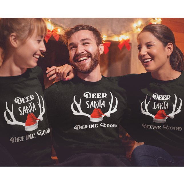 Deer Santa Define Good Christmas Hunting Antlers Sweatshirt (Creator Uploaded)