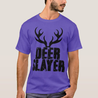 Deer Slayer Hunter Killer Buck Hunting Season Outd T-Shirt