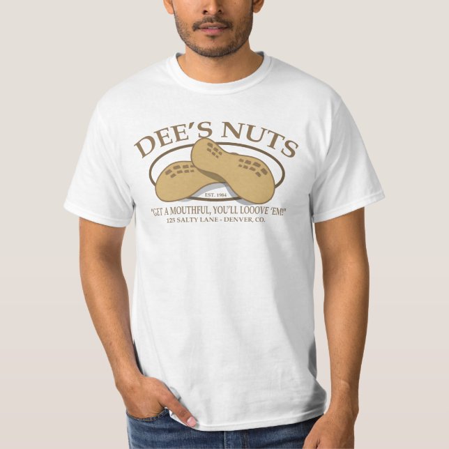 Dee's Nuts Funny Tee (Front)
