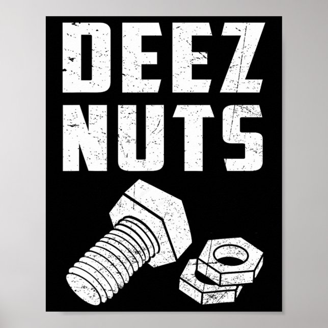 Deez And Nuts Bolt Funny Mechanic Saying Joke Fath Poster (Front)