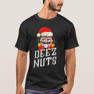 Deez Nut Nutcracker Nuts Christmas Funny Xmas Paja T-Shirt