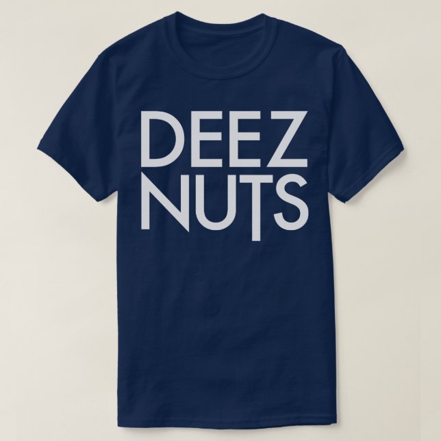 Deez Nuts 1 T-Shirt (Design Front)