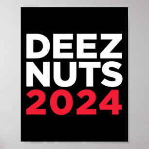 Deez Nuts 2024 - Humorous Meme Republican Democrat Poster