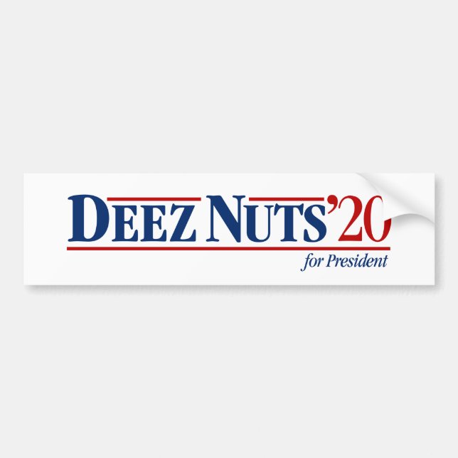 Deez Nuts for President Bumper Sticker (white) (Front)