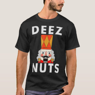 Deez Nuts  Funny Christmas Nutcracker Men T-Shirt