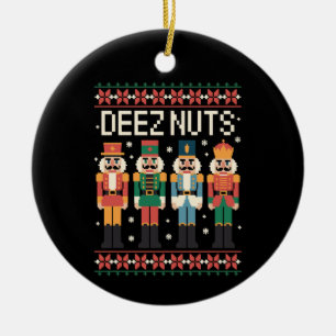 Deez Nuts Funny Christmas Nutcracker Xmas Holiday Ceramic Ornament