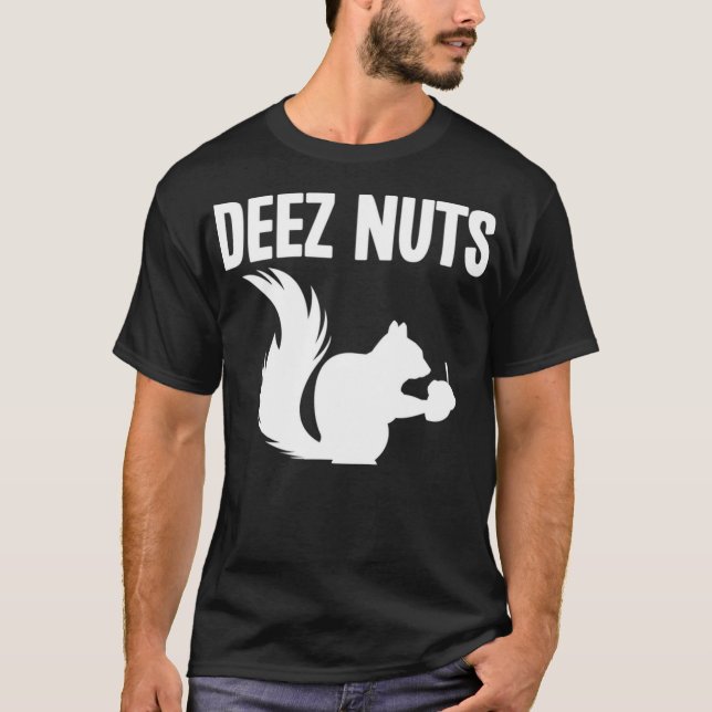 Deez Nuts Funny Squirrel Holding a Nut Cute Animal T-Shirt (Front)