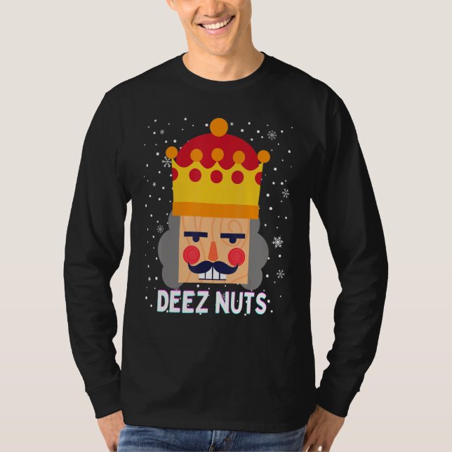 Deez Nuts Meme Nutcracker Funny Christmas Pajama X T-Shirt (Front)