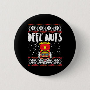 Deez Nuts Nutcracker Fun Ugly Christmas  Meme Gift 6 Cm Round Badge