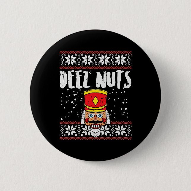 Deez Nuts Nutcracker Fun Ugly Christmas  Meme Gift 6 Cm Round Badge (Front)